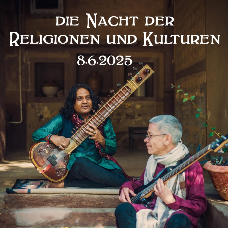 8.6.2025, Pfingstsonntag, ab 18:00 Uhr: Nacht der Religionen und Kulturen 2025 8.6.2025, Pfingstsonntag, ab 18:00 Uhr: Nacht der Religionen und Kulturen 2025