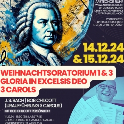 15.12.2024, 17:00 Uhr: J.S. Bachs Weihnachtsoratorium und Carols von Bob Chilcott - präsentiert durch den Ärztechor Ruhr